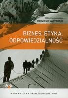 Biznes, etyka, odpowiedzialność Gasparski Wojciech