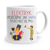 Kubek Prezent Dla Elektryka Elektryk Jak Saper Z Nadrukiem Ze Zdjęciem