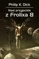 Nasi przyjaciele z Frolixa 8