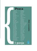 Praca i pasja Zbiór wywiadów Praca zbiorowa