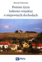Poziom życia ludności wiejskiej o niepewnych dochodach Sławomir Kalinowski