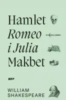 Romeo I Julia. Hamlet. Makbet