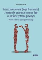 Przeszczepy prawne (legal transplants)... - Przemysław Kusik