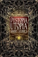 Dystopia Utopia. Short Stories