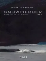 Snowpiercer. Tom 3. Przez wieczny śnieg