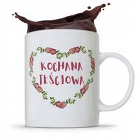 Kubek Prezent Dla Teściowej Kochana Teściowa Z Nadrukiem Ze Zdjęciem