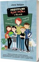 POZYTYWNA DYSCYPLINA W KLASIE Jane Nelsen - PORADNIK DLA NAUCZYCIELI
