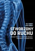 Stworzony do ruchu Kelly Starrett Juliet Starrett