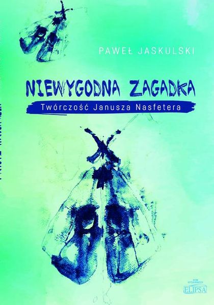 (pdf) Niewygodna zagadka Twórczość Janusza Nasfetera zdjęcie 1
