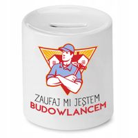 Skarbonka Dla Budowlańca Zaufaj Mi Jestem Prezent Z Nadrukiem Ze Zdjęciem