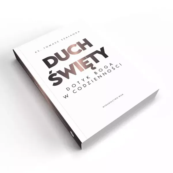Duch Święty. Dotyk Boga w codzienności zdjęcie 5