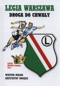 Legia Warszawa Droga do chwały KSIĄŻKA W. Bołba
