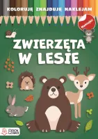 Zwierzęta w lesie. Koloruję, znajduję, naklejam