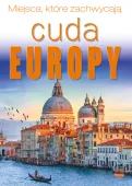 Cuda Europy. Miejsca, które zachwycają