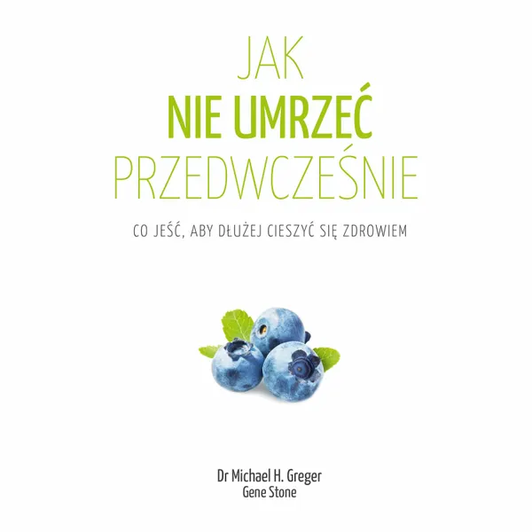 Jak nie umrzeć przedwcześnie zdjęcie 1
