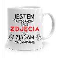 Kubek Dla Fotografa Zdjęcia Zjadam Na Śniadanie Z Nadrukiem Ze Zdjęciem