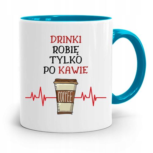 Kubek Błękitny Dla Barmana Tylko Po Kawie Prezent Z Nadrukiem Ze Zdjęciem na Arena.pl