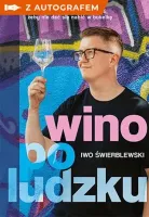 Wino po ludzku - książka z autografem - Iwo Świerblewski