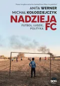 Nadzieja Fc. Futbol, Ludzie, Polityka