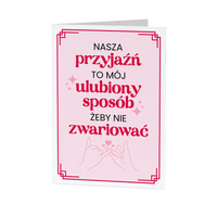 Nasza przyjaźń to mój ulubiony sposób żeby nie zwariować - kartka prezent