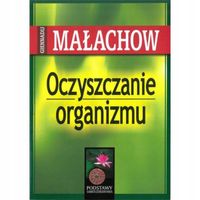 OCZYSZCZANIE ORGANIZMU WYD 2022 MAŁACHOW GIENADIJ
