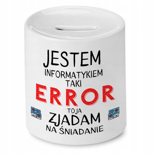 Skarbonka Informatyka Programisty Error Prezent Z Nadrukiem Ze Zdjęciem zdjęcie 1