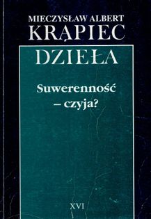 Suwerenność - czyja? Mieczysław Albert Krąpiec