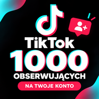 TikTok 1 000 Obserwujących 🎵 | Global | Szybka Realizacja!