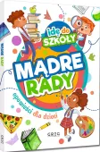 Idę Do Szkoły. Mądre Rady