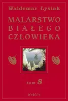 Malarstwo Białego Człowieka. Tom 8