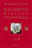 Malarstwo Białego Człowieka. Tom 8
