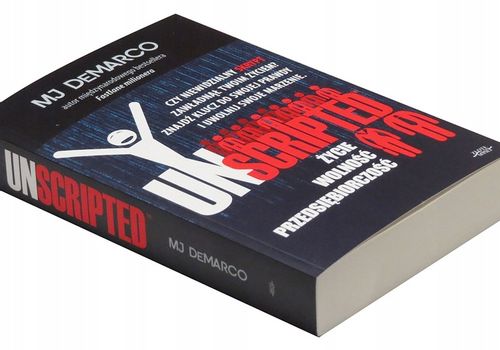 Unscripted. MJ DeMarco. na Arena.pl