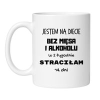 KUBEK "JESTEM NA DIECIE BEZ MIĘSA I ALKOHOLU"