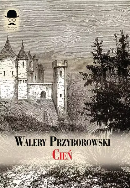 Cień. Powieść sprzed stu lat zdjęcie 1
