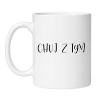 CHUJ Z TYM