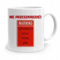 Kubek Prezent Dla Taksówkarza Nie Przeszkadzać Z Nadrukiem Ze Zdjęciem