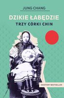 Dzikie łabędzie. Trzy córki Chin [2025] - Jung Chang