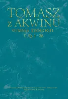 Dzieła wszystkie. Tom 15. Summa teologii, I, q. 1-26