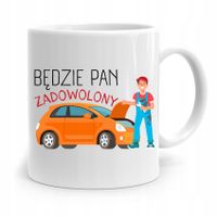 Kubek Prezent Dla Mechanika Będzie Pan Zadowolony Z Nadrukiem Ze Zdjęciem
