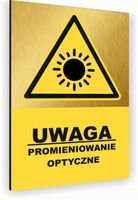 Tabliczka znak informacyjny 40x30 Złota PROMIENIOWANIE OPTYCZNE Nierdzewna