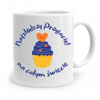 Kubek Prezent Dla Przyjaciela Najsłodsz Przyjaciel Z Nadrukiem Ze Zdjęciem