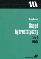 Napęd hydrostatyczny Tom 2 Układy Stefan Stryczek