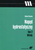 Napęd hydrostatyczny Tom 2 Układy Stefan Stryczek