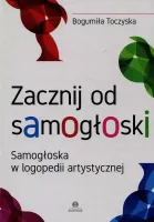 Zacznij od samogłoski. Samogłoska w logopedii artystycznej