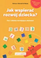Jak wspierać rozwój dziecka wyd. 3