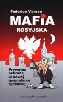 Mafia rosyjska. Prywatna ochrona w nowej gospodarce rynkowej