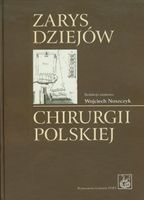 ZARYS DZIEJÓW CHIRURGII POLSKIEJ Z PŁYTĄ CD