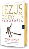 Jezus Chrystus. Biografia Peter Seewald