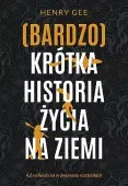 (Bardzo) Krótka Historia Życia Na Ziemi. 4,6 Miliarda Lat W Dwunastu