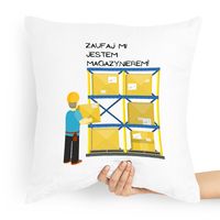 Poduszka Dla Magazyniera Jestem Magazynierem Z Nadrukiem Ze Zdjęciem